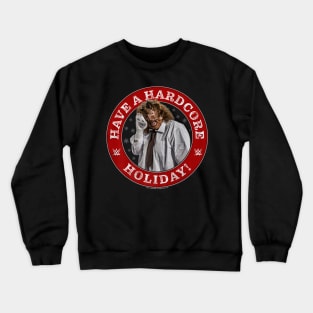 Mankind Have Hardcore Holiday Crewneck Sweatshirt